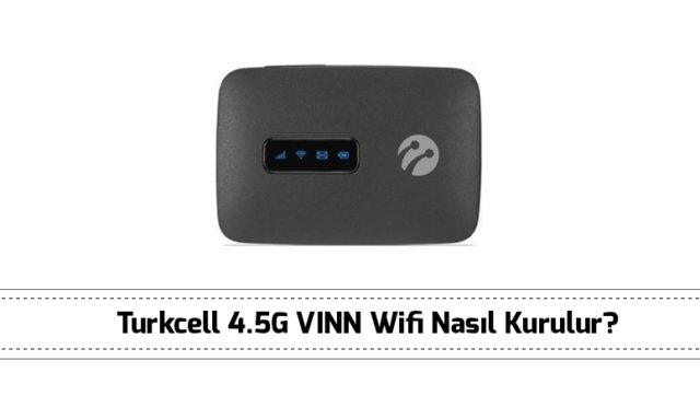 turkcell-4-5g-vinn-wifi-kurulumu